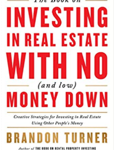 The Book on Investing In Real Estate with No (and Low) Money Down